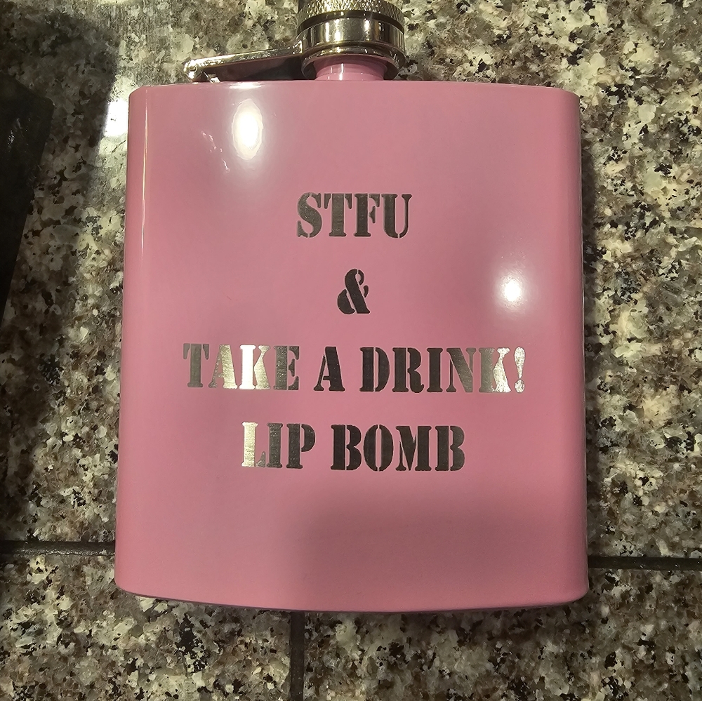 Lip Bomb "STFU and take a drink!" Pink ladies flask.